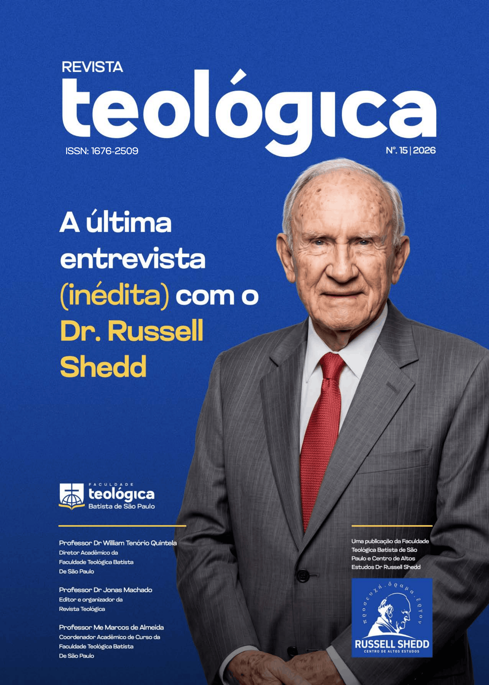 					Visualizar n. 15 (2026): Revista Teológica: A última entrevista (inédita) com o Dr. Russell Shedd
				